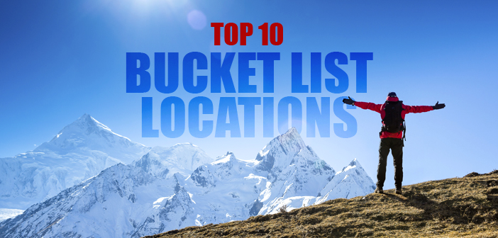 Top 10 bucket list locations - ManSpace Magazine